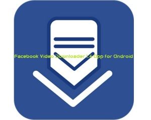 Download facebook videos downloader for android